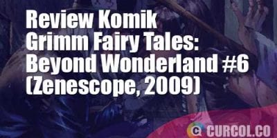 Review Komik Grimm Fairy Tales: Beyond Wonderland #6 (Zenescope, 2009)