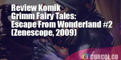 Review Komik Grimm Fairy Tales: Escape From Wonderland #2 (Zenescope, 2009)