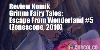 Review Komik Grimm Fairy Tales: Escape From Wonderland #5 (Zenescope, 2010)
