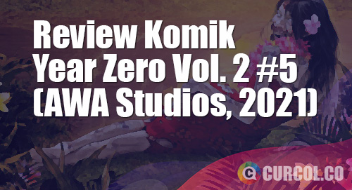 Review Komik Year Zero Vol. 2 #5 (AWA Studios, 2021)