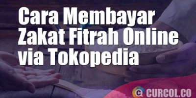 Cara Bayar Zakat Fitrah Secara Online via Tokopedia (Update 2021)