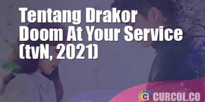 Tentang Drakor Doom At Your Service (tvN, 2021)