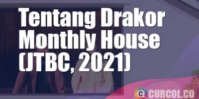 Tentang Drakor Monthly House (JTBC, 2021)