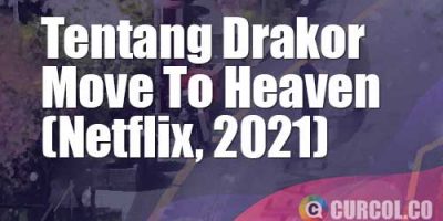 Tentang Drakor Move to Heaven (Netflix, 2021)