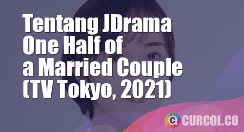jdrama one half of a married couple