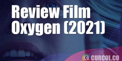 Review Film Oxygen (2021)