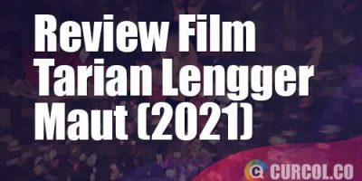 Review Film Tarian Lengger Maut (2021)