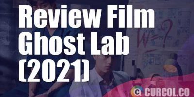 Review Film Ghost Lab (2021)