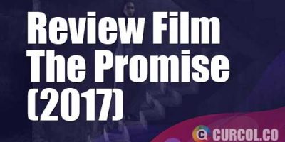 Review Film The Promise (2017)