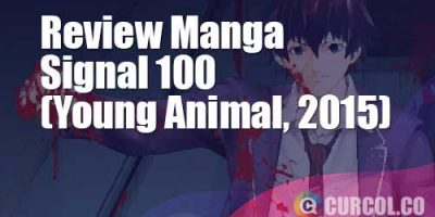 Review Manga Signal 100 (Young Animal, 2015)