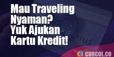 Mau Traveling Nyaman? Yuk Ajukan Kartu Kredit via Finpedia
