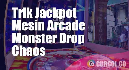 trik jackpot monster drop chaos