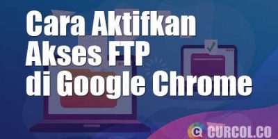 4 Langkah Mengaktifkan Akses FTP di Google Chrome (dan Windows Edge)