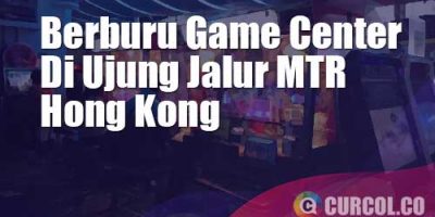 Berburu Game Center Di Ujung Jalur MTR Hong Kong