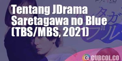 Tentang JDrama Saretagawa no Blue (TBS/MBS, 2021)