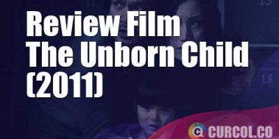 Review Film The Unborn Child (2011)