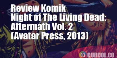 Review Komik Night of The Living Dead: Aftermath Volume 2 (Avatar Press, 2014)