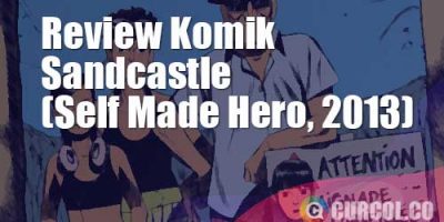 Review Komik Sandcastle (Self Made Hero, 2013)