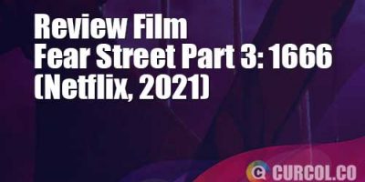 Review Film Fear Street Part Three: 1666 (Netflix, 2021)
