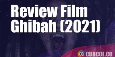 Review Film Ghibah (2021) | Bahayanya Bergunjing
