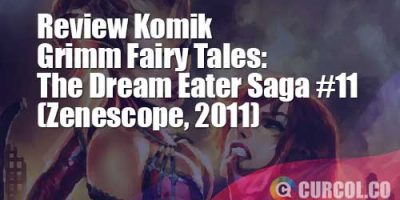 Review Komik Grimm Fairy Tales: The Dream Eater Saga #11 (Zenescope, 2011)