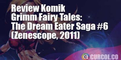 Review Komik Grimm Fairy Tales: The Dream Eater Saga #6 (Zenescope, 2011)