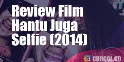 Review Film Hantu Juga Selfie (2014)