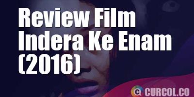 Review Film Indera Ke Enam (2016)