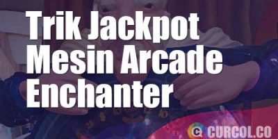 Trik Jackpot Mesin Arcade Enchanter
