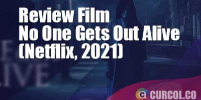 Review Film No One Gets Out Alive (Netflix, 2021)