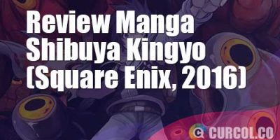 Review Manga Shibuya Kingyo (Square Enix, 2016)