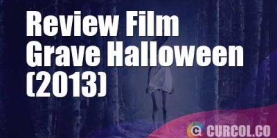 Review Film Grave Halloween (2013) | Tewas Akibat Tugas Kelas