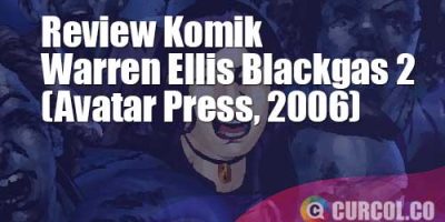 Review Komik Warren Ellis Blackgas 2 (Avatar Press, 2006)