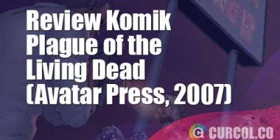 Review Komik Plague Of The Living Dead (Avatar Press, 2007)