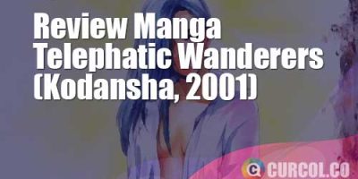 Review Manga Nanase / Telephatic Wanderers (Kodansha, 2001)
