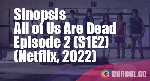 sinopsis all of us are dead episode 2