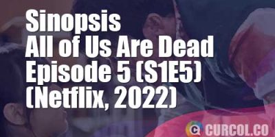 Sinopsis All of Us Are Dead Episode 5 (S1E5) (Netflix, 2022)