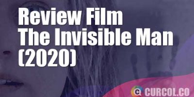 Review Film The Invisible Man (2020) | Teror Tak Terlihat Pria Jahat