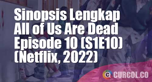 sinopsis all of us are dead 10