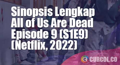sinopsis all of us are dead 9