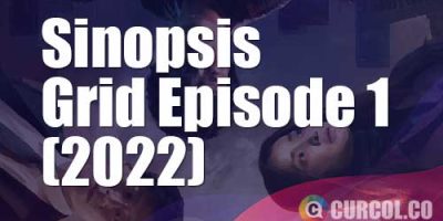 Sinopsis Grid Episode 1 (Disney , 2022) | Misteri Hantu Kaki Tangan Pembunuh