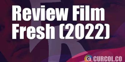 Review Film Fresh (2022) | Jatuh Cinta Pada Pandangan Pertama Berujung Malapetaka