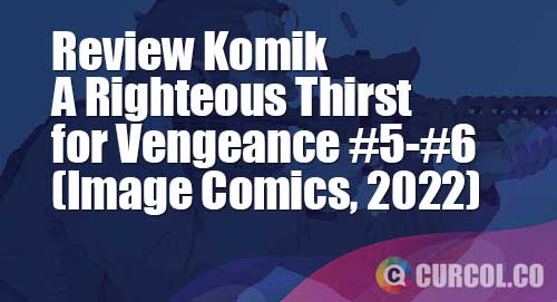 review komik a righteous thirst for vengeance 5 6