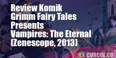 Review Komik Grimm Fairy Tales presents Vampires The Eternal (Zenescope, 2013)