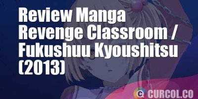 Review Manga Revenge Classroom / Fukushuu Kyoushitsu (2013) | Membalas Ulah Teman Sekelas
