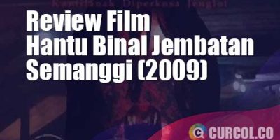 Review Film Hantu Binal Jembatan Semanggi (2009) | Bapak Polah (Dua) Anak Kepradah