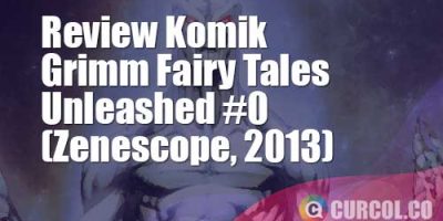 Review Komik Grimm Fairy Tales Unleashed #0 (Zenescope, 2013)