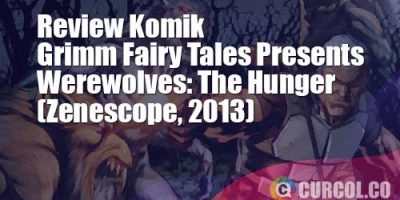 Review Komik Grimm Fairy Tales Presents Werewolves The Hunger (Zenescope, 2013)