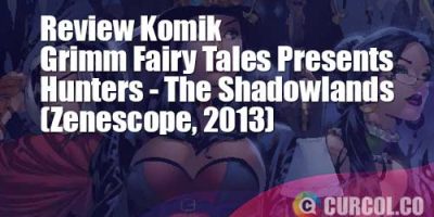 Review Komik Grimm Fairy Tales Presents Hunters The Shadowlands (Zenescope, 2013)