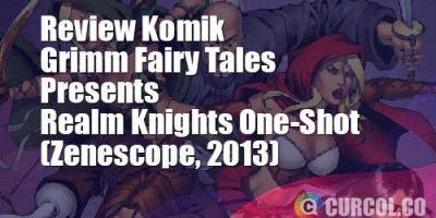 Review Komik Grimm Fairy Tales Presents Realm Knights One-Shot (Zenescope, 2013)
